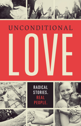 Ben Stroup Unconditional Love: Radical Stories, Real People