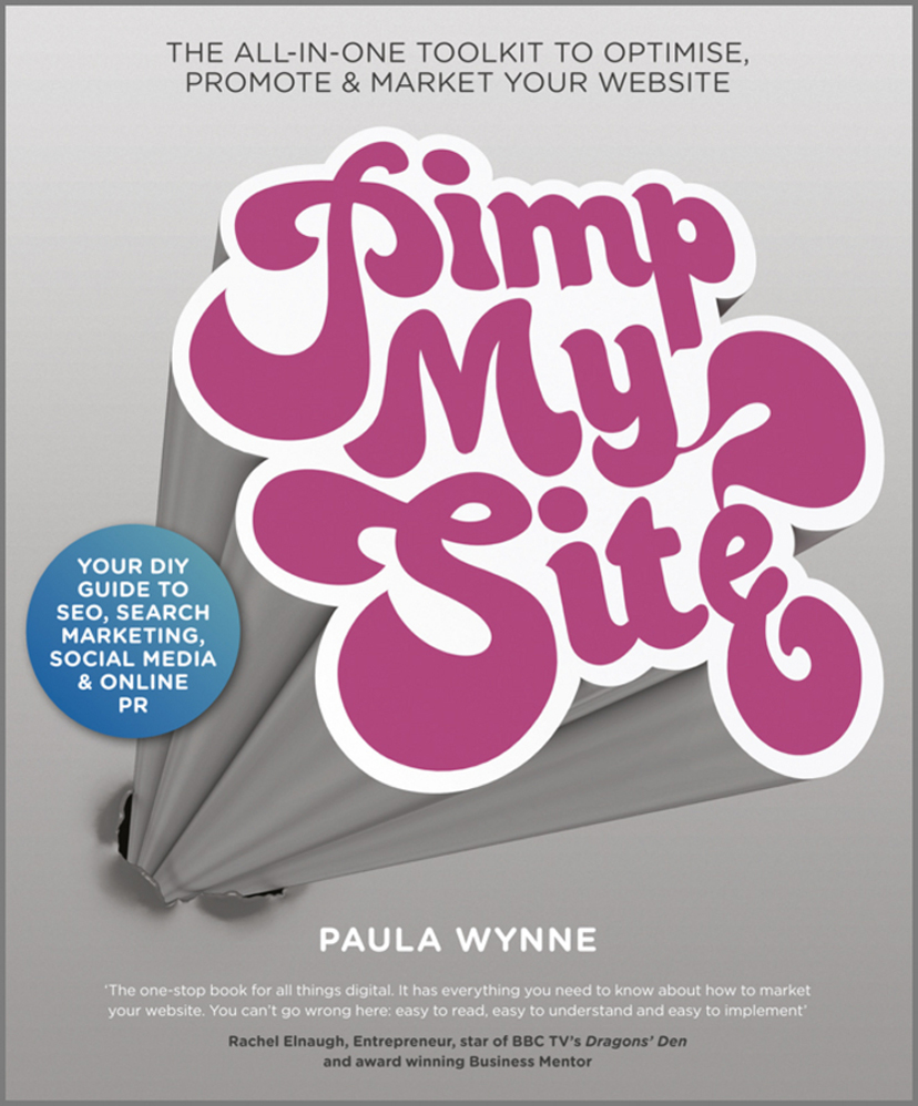 As a web novice Paulas book Pimp My Site feels like it was written just for - photo 1