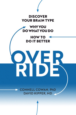 Connell Cowan Override: Discover Your Brain Type, Why You Do What You Do, and How to Do it Better