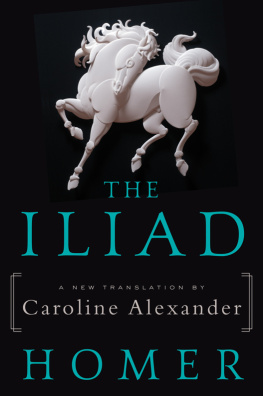 Homer - The Iliad: A New Translation by Caroline Alexander