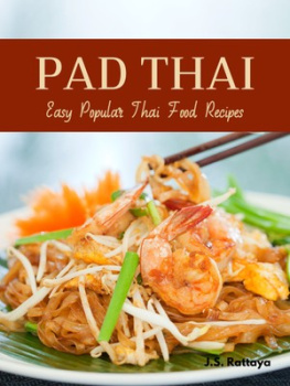 J.S. Rattaya - Pad Thai: Easy Popular Thai Food Recipes