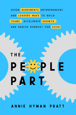 Annie Hyman Pratt - The People Part: Seven Agreements Entrepreneurs and Leaders Make to Build Teams, Accelerate Growth, and Banish Burnout for Good