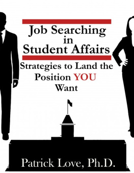 Patrick Love - Job Searching in Student Affairs: Strategies to Land the Position YOU Want