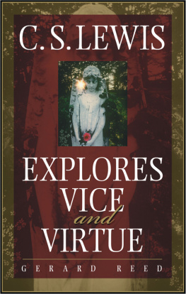 Gerard Reed C.S. Lewis Explores Vice and Virtue