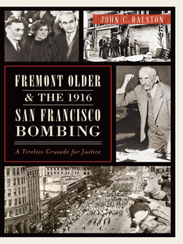 John C. Ralston Fremont Older and the 1916 San Francisco Bombing: A Tireless Crusade for Justice