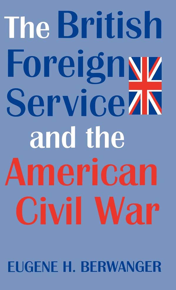 The British Foreign Service and the American Civil War THE British Foreign - photo 1