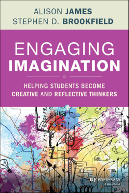 Al James Engaging Imagination: Helping Students Become Creative and Reflective Thinkers