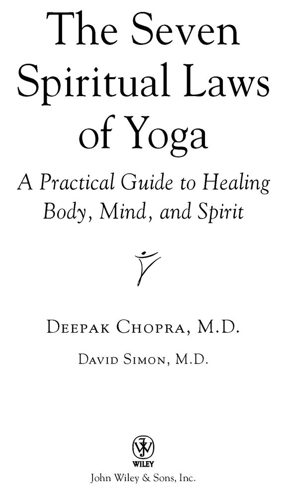 AARP the Seven Spiritual Laws of Yoga A Practical Guide to Healing Body Mind and Spirit - image 4