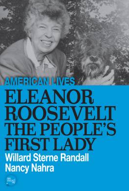 Willard Sterne Randall - Eleanor Roosevelt: The People’s First Lady