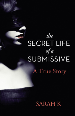 Sarah K. - The Secret Life of a Submissive