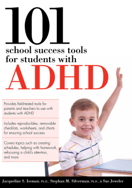 Jacqueline S. Iseman - 101 School Success Tools for Students With ADHD