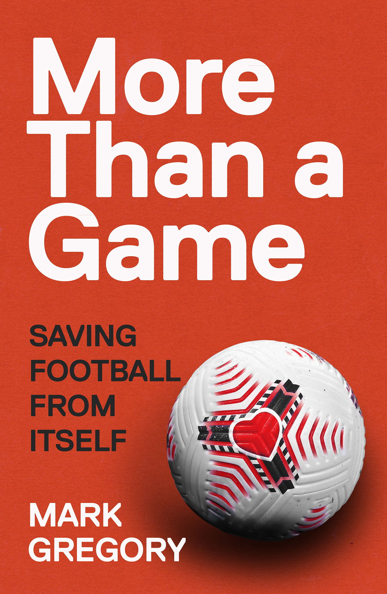 Mark Gregory MORE THAN A GAME Saving Football from Itself CONTENTS - photo 1