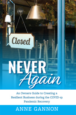 Anne Gannon - Never Again: An Entrepreneurs Guide to Creating a Resilient Business during the COVID-19 Pandemic Recovery