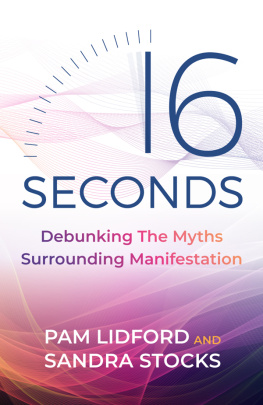 Pam Lidford 16 Seconds: Debunking The Myths Surrounding Manifestation