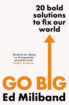 Ed Miliband GO BIG: How To Fix Our World