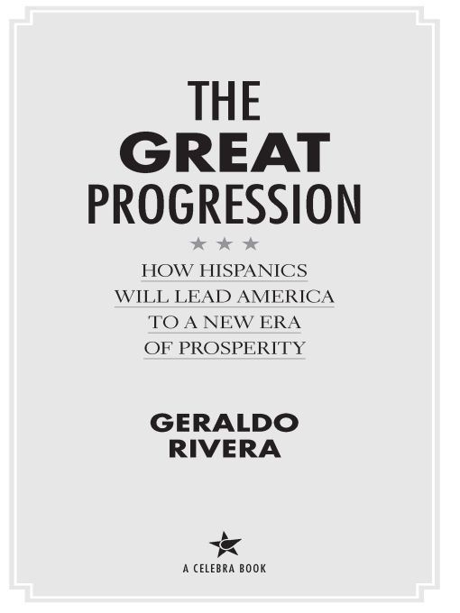 The Great Progression How Hispanics Will Lead America to a New Era of Prosperity - image 1