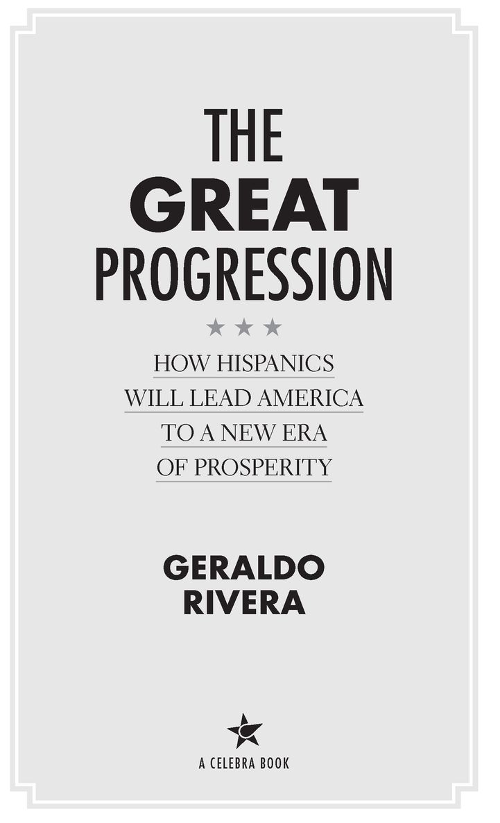 The Great Progression How Hispanics Will Lead America to a New Era of Prosperity - image 2