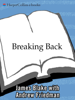 James Blake - Breaking Back: How I Lost Everything and Won Back My Life