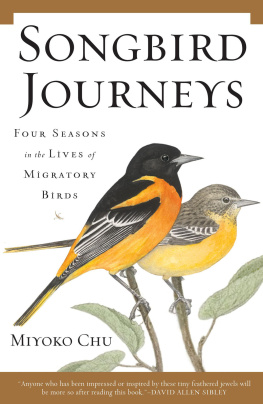 Miyoko Chu - Songbird Journeys: Four Seasons in the Lives of Migratory Birds