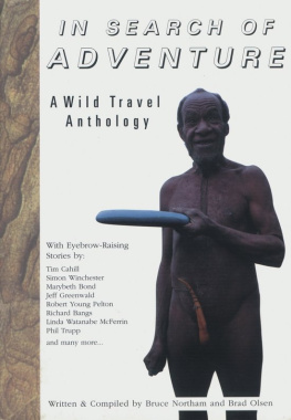 Bruce Northam - In Search of Adventure: A Wild Travel Anthology