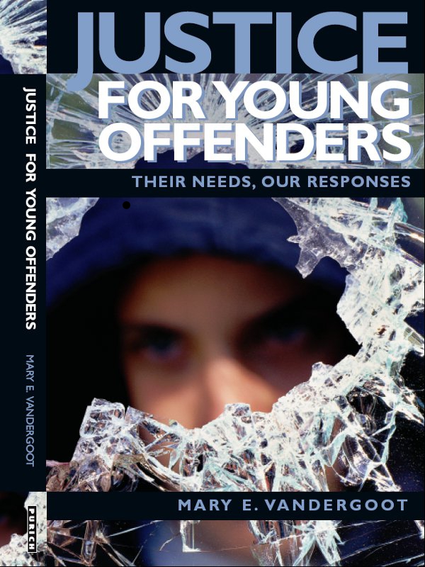 Justice for Young Offenders Their Needs Our Responses - image 1