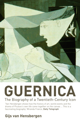 Gijs van Hensbergen - Guernica: The Biography of a Twentieth-Century Icon