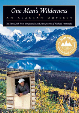 Richard Proenneke - One Mans Wilderness: An Alaskan Odyssey