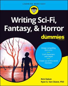 Rick Dakan - Writing Sci-Fi, Fantasy, & Horror For Dummies