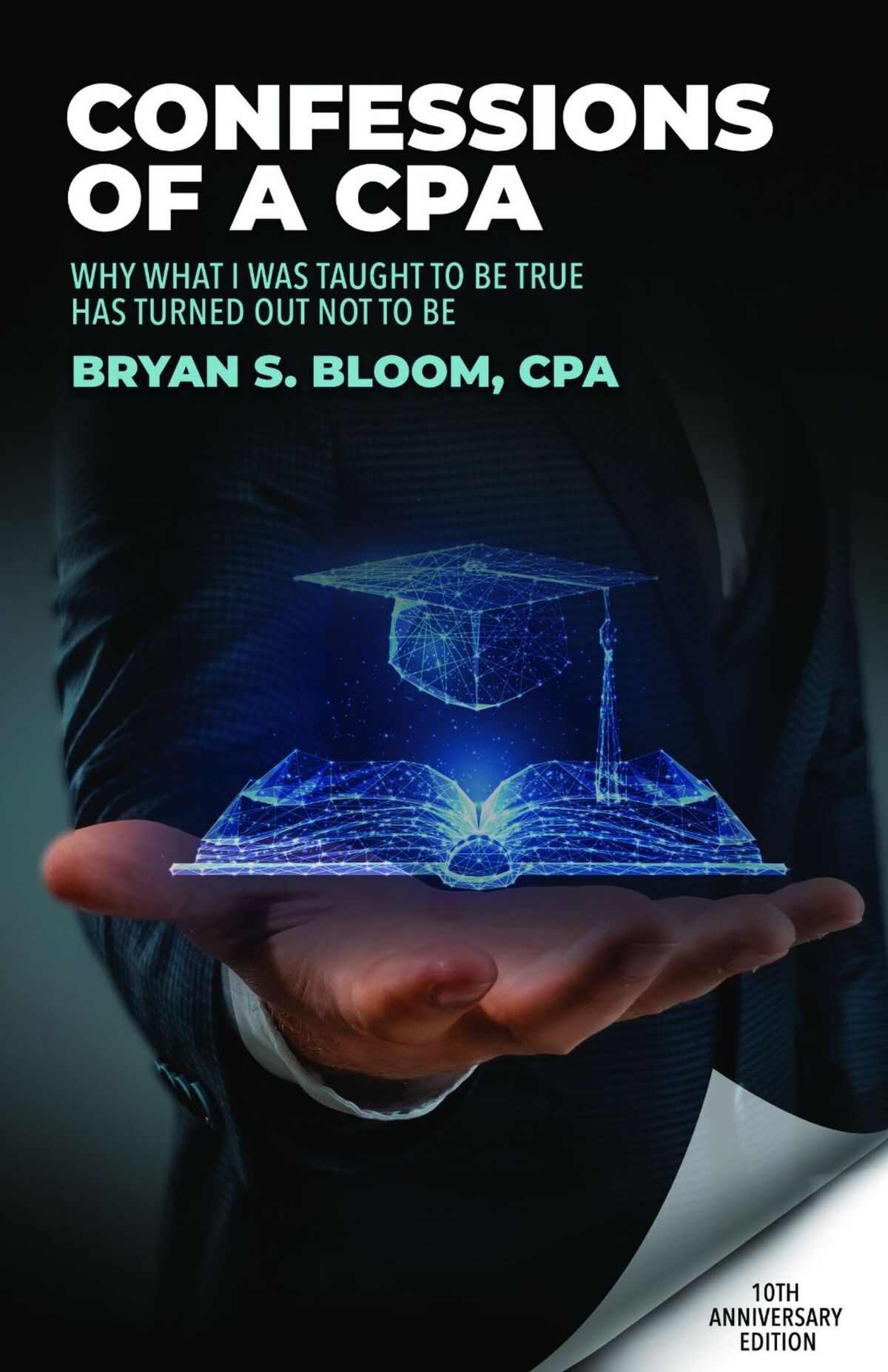 Confessions of a CPA Confessions of a CPA Why What I Was Taught To Be True Has - photo 1