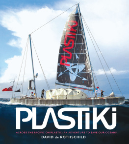 David de Rothschild Plastiki: An Adventure to Save Our Oceans