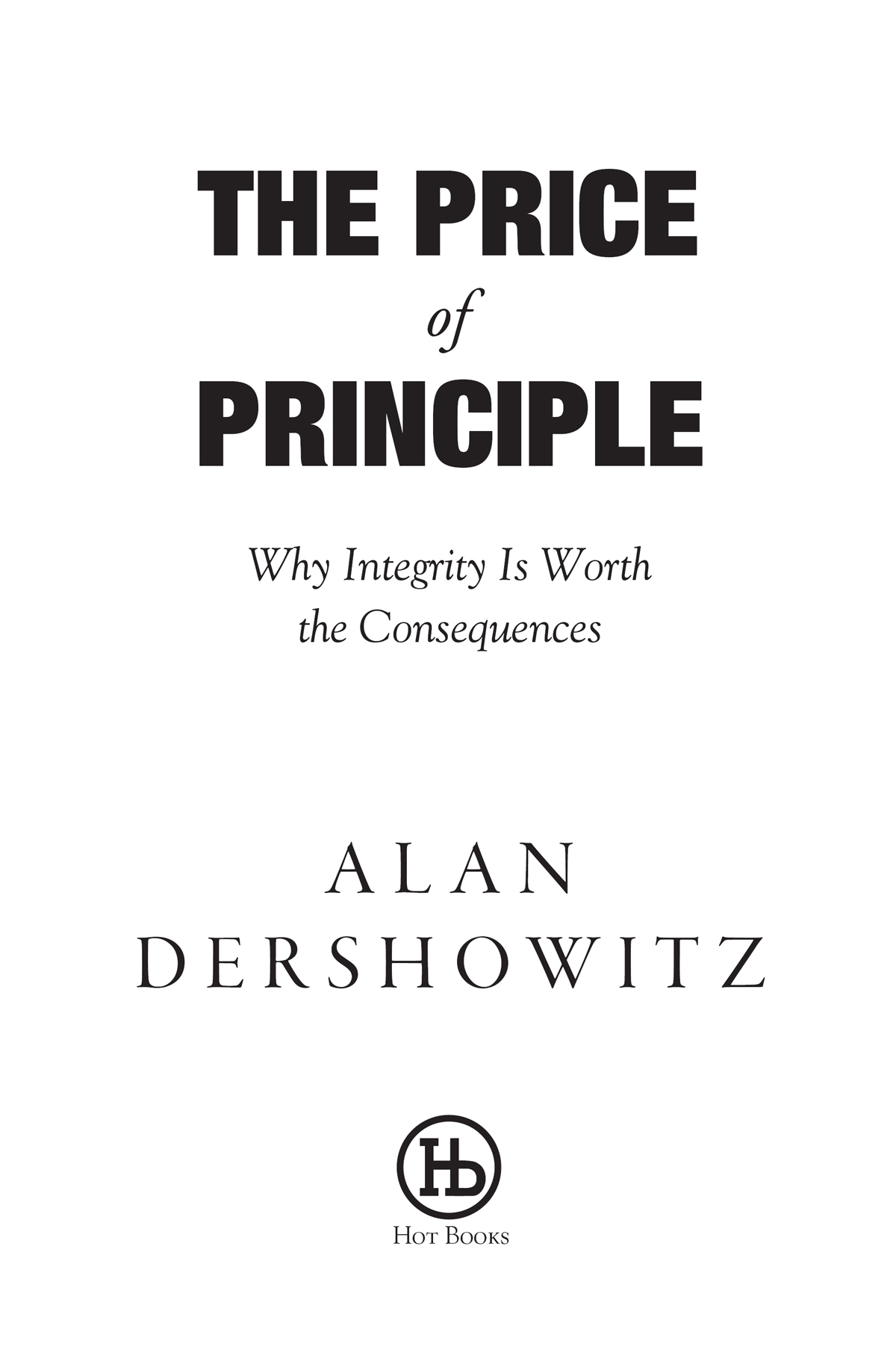 Copyright 2022 by Alan Dershowitz All rights reserved No part of this book may - photo 2