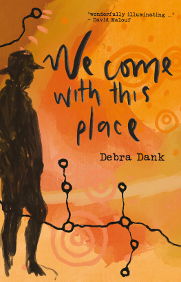 Debra Dank We Come With This Place