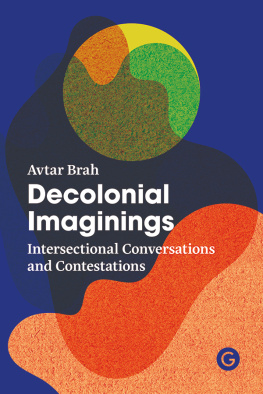 Avtar Brah - Decolonial Imaginings: Intersectional Conversations and Contestations