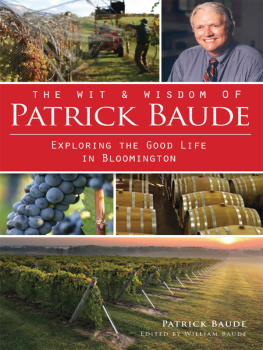 Patrick Baude The Wit and Wisdom of Patrick Baude: Exploring the Good Life in Bloomington