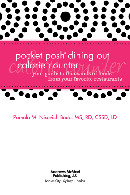 Pocket Posh Dining Out Calorie Counter Your Guide to Thousands of Foods from Your Favorite Restaurants - image 2