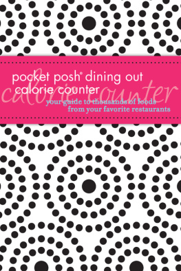 Pamela M. Nisevich Bede - Pocket Posh Dining Out Calorie Counter: Your Guide to Thousands of Foods from Your Favorite Restaurants