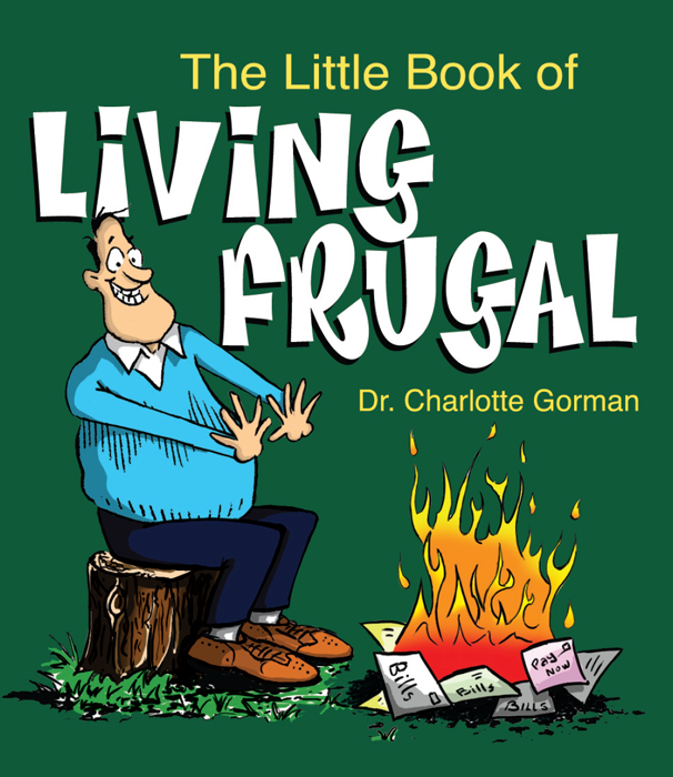 The Little Book of Living Frugal copyright 2010 by Nightingale Press All - photo 1