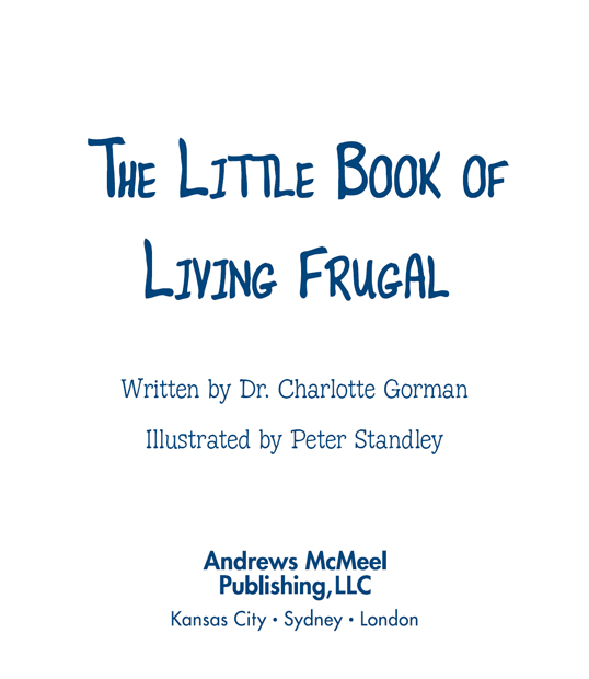 The Little Book of Living Frugal copyright 2010 by Nightingale Press All - photo 2