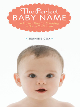 Jeanine Cox The Perfect Baby Name: A Proven Plan for Choosing a Name Youll Love