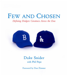 Duke Snider Few and Chosen Dodgers: Defining Dodgers Greatness Across the Eras