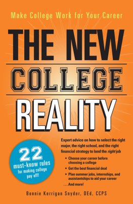 Bonnie Kerrigan Snyder - The New College Reality: Make College Work For Your Career