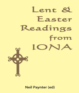 Neil Paynter - Lent & Easter Readings from Iona