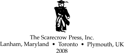 SCARECROW PRESS INC Published in the United States of America by Scarecrow - photo 1