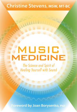 Christine Stevens - Music Medicine: The Science and Spirit of Healing Yourself with Sound
