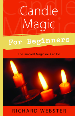 Richard Webster Candle Magic for Beginners: The Simplest Magic You Can Do