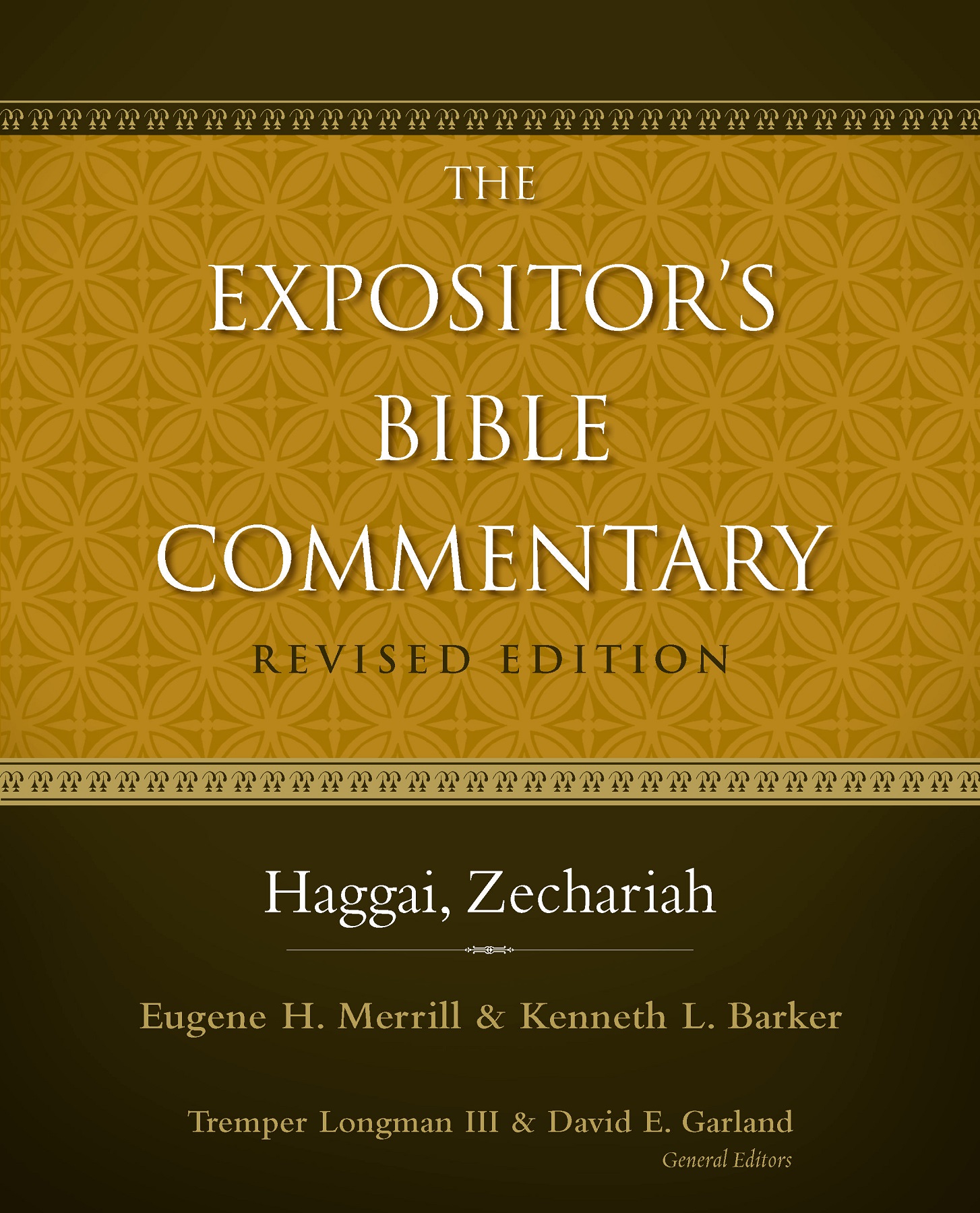 Haggai Zechariah The Expositors Bible Commentary Revised Edition Eugene H - photo 1