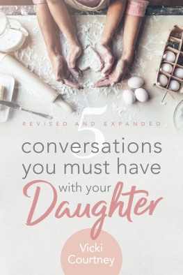 Vicki Courtney 5 Conversations You Must Have with Your Daughter, Revised and Expanded Edition