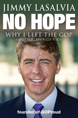 Jimmy LaSalvia No Hope: Why I Left the GOP (and You Should Too)