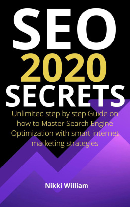 NIKKI William - Seo 2020 Secrets: The Ultimate Step By Step Guide On How To Master Search Engine Optimization With Smart Internet Marketing Strategies