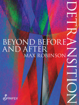 Max Robinson - Detransition: Beyond Before and After